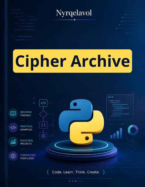 A digital book cover for 'Cipher Archive' by Nyrqelavol, featuring a dark blue background with a yellow title banner and a central 3D Python logo on a platform.